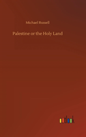 Palestine or the Holy Land