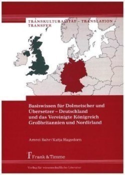 Basiswissen für Dolmetscher und Übersetzer - Deutschland und das Vereinigte Königreich Großbritannien und Nordirland