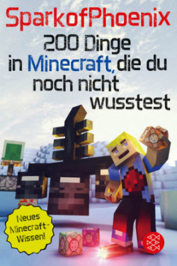 SparkofPhoenix: 200 Dinge in Minecraft, die du noch nicht wusstest