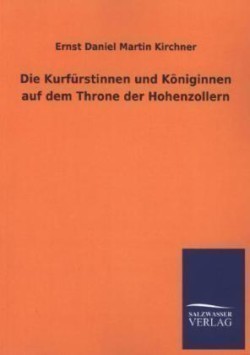 Kurfurstinnen Und Koniginnen Auf Dem Throne Der Hohenzollern