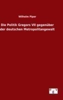 Politik Gregors VII gegenüber der deutschen Metropolitangewalt