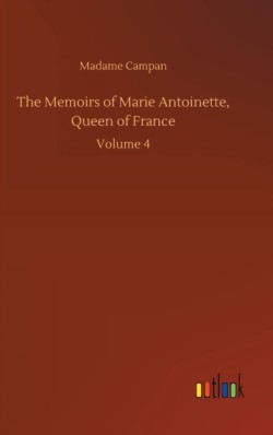 Memoirs of Marie Antoinette, Queen of France