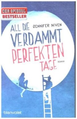 All die verdammt perfekten Tage