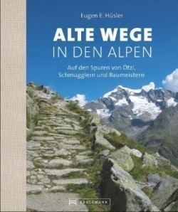 Alte Wege in den Alpen