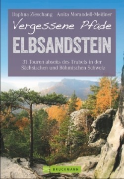 Vergessene Pfade Elbsandsteingebirge