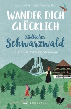 Wander dich glücklich - südlicher Schwarzwald