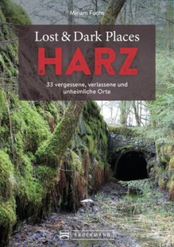 Lost & Dark Places Harz