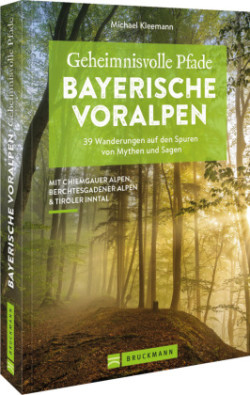 Geheimnisvolle Pfade Bayerische Voralpen