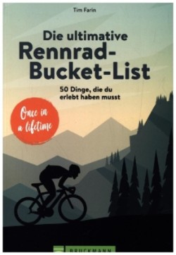 Die ultimative Rennrad-Bucket-List