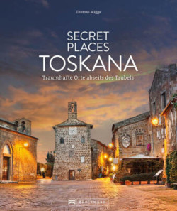 Secret Places Toskana