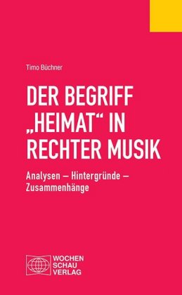 Der Begriff "Heimat" in rechter Musik