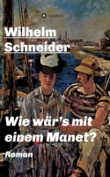 Wie wär's mit einem Manet?