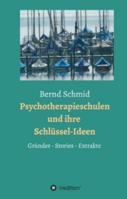 Psychotherapieschulen und ihre Schlüssel-Ideen