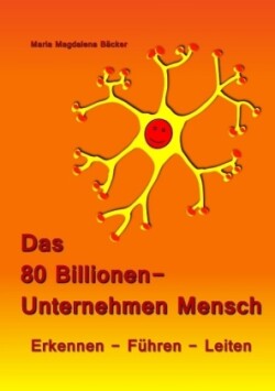 Das 80 Billionen-Unternehmen Mensch