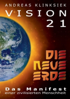 Vision 21 - DIE NEUE ERDE