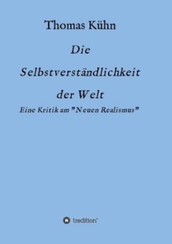 Die Selbstverständlichkeit der Welt