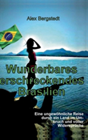 Wunderbares erschreckendes Brasilien