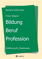 Bildung - Beruf - Profession