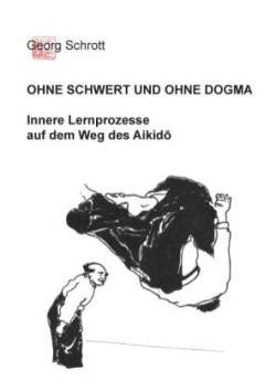 Ohne Schwert und ohne Dogma