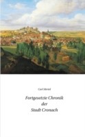 Fortgesetzte Chronik der Stadt Cronach