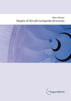 Repairs of Aircraft Composite Structures