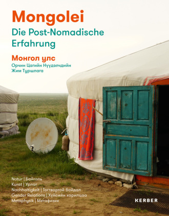 Mongolei - Die Post-Nomadische Erfahrung