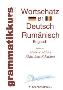 Wörterbuch Rumänisch B1 Lernwortschatz fur Deutschkurs-TeilnehmerInnen aus Rumanien