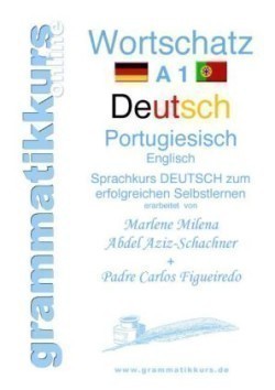 Wörterbuch Deutsch - Portugiesisch - Englisch A1 Sprachkurs Deutsch zum erfolgreichen Selbstlernen