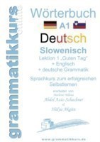 Wörterbuch Deutsch - Slowenisch A1 Lektion 1 Guten Tag Lernwortschatz Deutsch - Slowenisch A1 Lektion 1 Guten Tag + Kurs per Internet