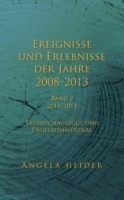 Ereignisse und Erlebnisse der Jahre 2008-2013