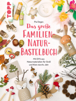 Das große Familien-Natur-Bastelbuch