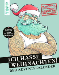 Ich hasse Weihnachten! Der Adventskalender