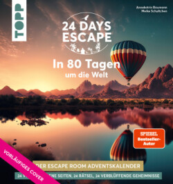 24 DAYS ESCAPE - Der Escape Room Adventskalender: In 80 Tagen um die Welt