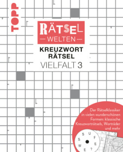 Rätselwelten - Kreuzworträtsel Vielfalt 3 | Der Rätselklassiker in vielen wunderschönen Formen: klassische Kreuzworträtsel, Worträder und mehr