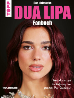 Dua Lipa: Das ultimative Fanbuch