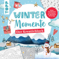 Winter-Momente. Der Kreativblock