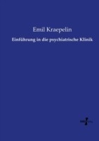 Einführung in die psychiatrische Klinik