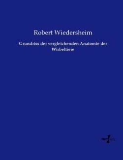 Grundriss der vergleichenden Anatomie der Wirbeltiere