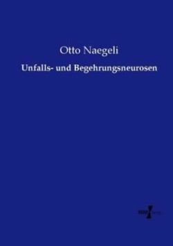 Unfalls- und Begehrungsneurosen