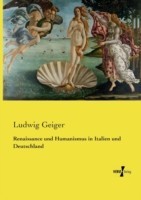 Renaissance und Humanismus in Italien und Deutschland