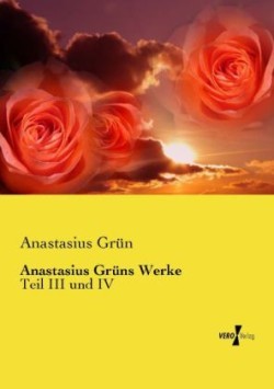 Anastasius Grüns Werke