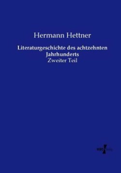 Literaturgeschichte des achtzehnten Jahrhunderts