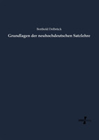 Grundlagen der neuhochdeutschen Satzlehre