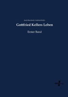 Gottfried Kellers Leben Erster Band