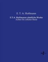 E.T.A. Hoffmanns sämtliche Werke Achter bis zehnter Band