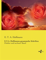 E.T.A. Hoffmanns gesammelte Schriften Funfter und sechster Band
