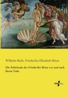 Schicksale der Friederike Brion vor und nach ihrem Tode