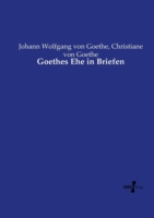 Goethes Ehe in Briefen