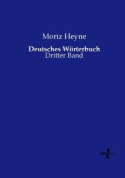 Deutsches Wörterbuch Dritter Band