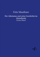 Atheismus und seine Geschichte im Abendlande